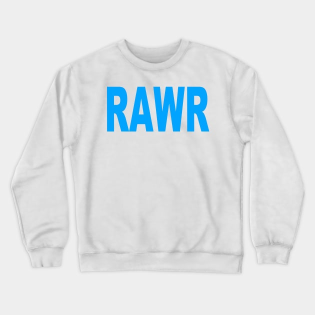 RAWR Crewneck Sweatshirt by bones